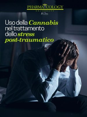 cover image of Uso della cannabis nel trattamento dello stress post-traumatico